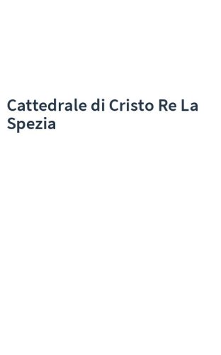 Cattedrale di Cristo Re La Spezia