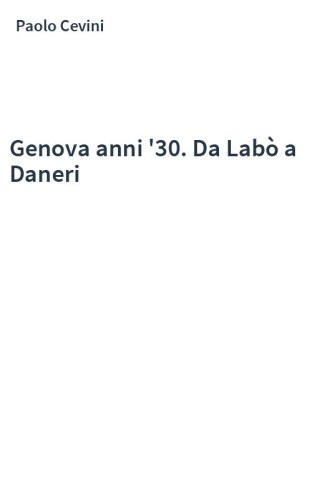 Genova anni '30. Da Labò a Daneri