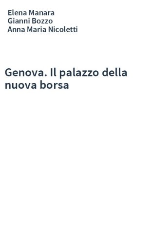 Genova. Il palazzo della nuova borsa