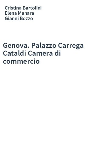 Genova. Palazzo Carrega Cataldi Camera di commercio