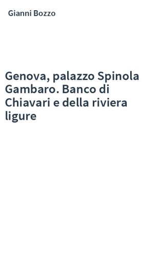 Genova, palazzo Spinola Gambaro. Banco di Chiavari e della riviera ligure