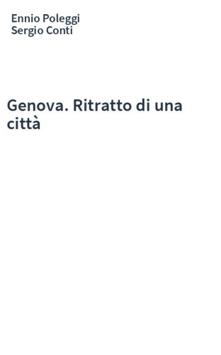 Genova. Ritratto di una città