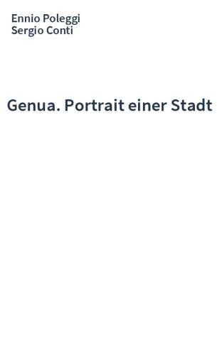 Genua. Portrait einer Stadt