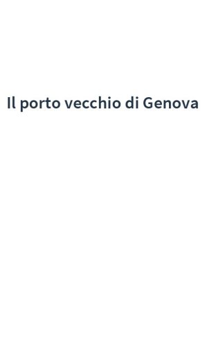Il porto vecchio di Genova