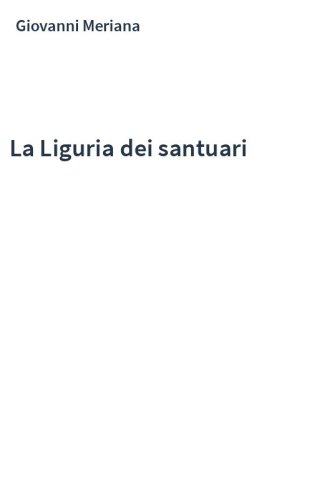 La Liguria dei santuari
