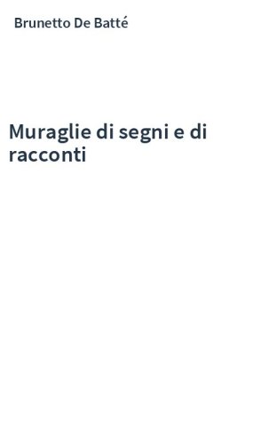 Muraglie di segni e di racconti