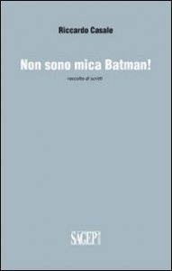 Non sono mica Batman!