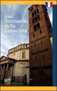 Torino santuario della Consolata. Ediz. francese