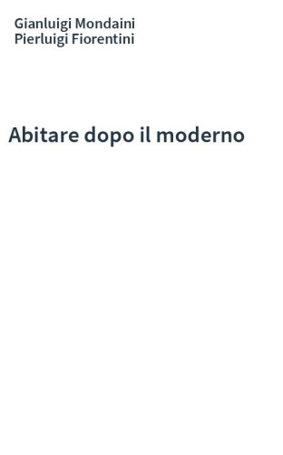 Abitare dopo il moderno