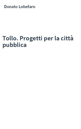 Tollo. Progetti per la città pubblica