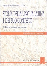 Storia della lingua latina e del suo contesto.