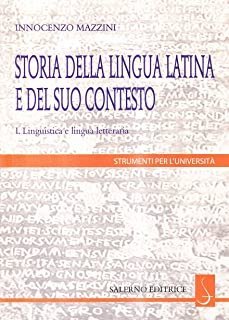 Storia della lingua latina e del suo contesto.