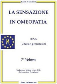 La sensazione in omeopatia. Ulteriori precisazioni. Parte seconda