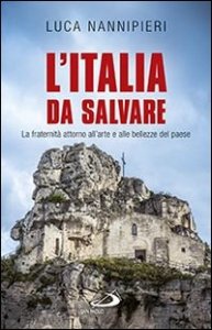 L'Italia da salvare. La fraternità attorno all'arte e alle bellezze del paese
