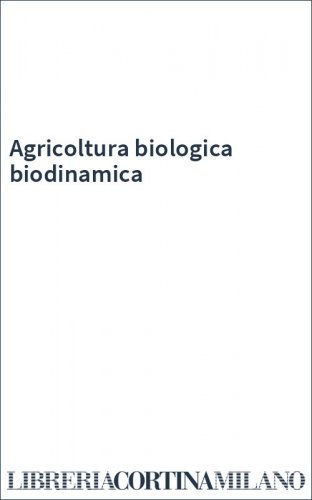 Agricoltura biologica biodinamica