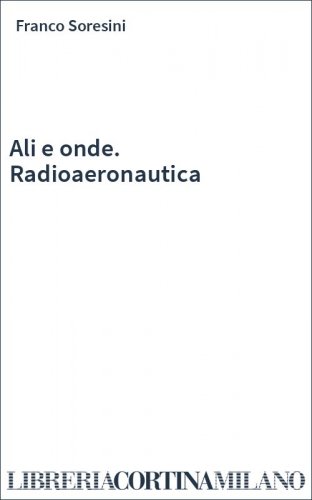 Ali e onde. Radioaeronautica