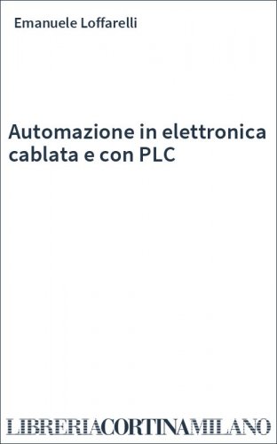 Automazione in elettronica cablata e con PLC