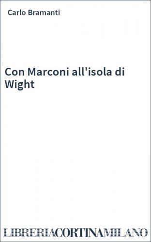 Con Marconi all'isola di Wight