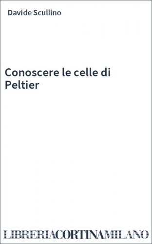 Conoscere le celle di Peltier
