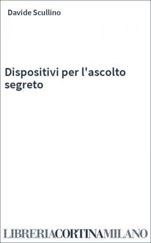 Dispositivi per l'ascolto segreto