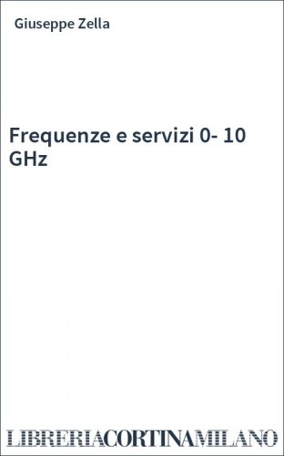 Frequenze e servizi 0-10 GHz