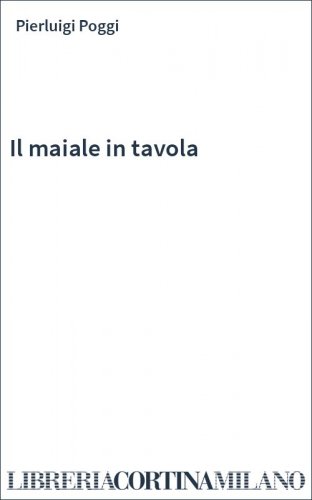 Il maiale in tavola