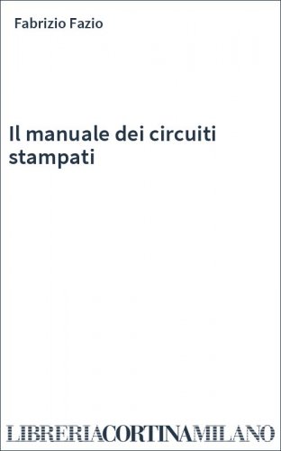 Il manuale dei circuiti stampati