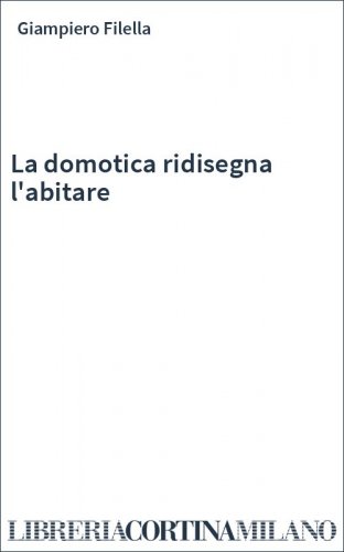 La domotica ridisegna l'abitare