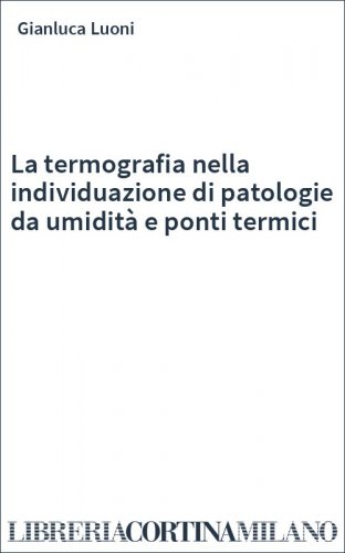 La termografia nella individuazione di patologie da umidità e ponti termici