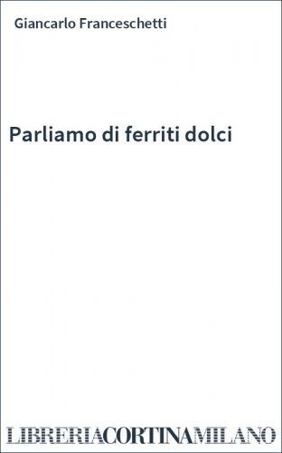 Parliamo di ferriti dolci
