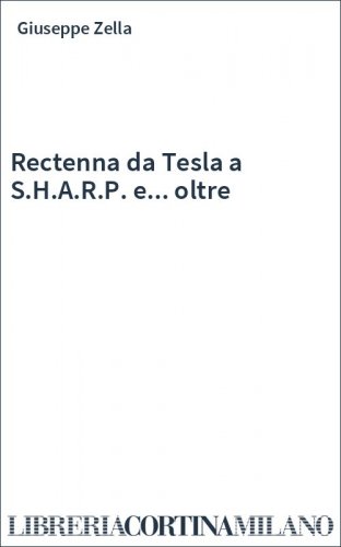 Rectenna da Tesla a S.H.A.R.P. e... oltre