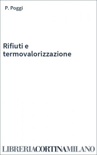 Rifiuti e termovalorizzazione