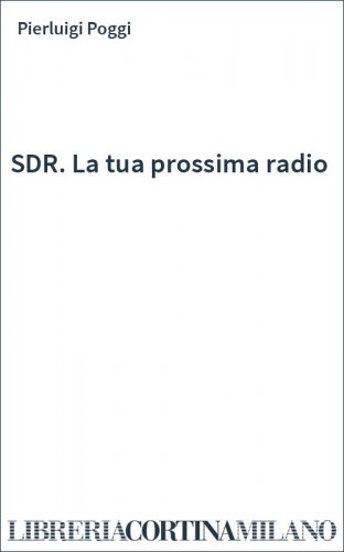 SDR. La tua prossima radio