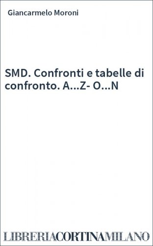 SMD. Confronti e tabelle di confronto. A...Z-O...N