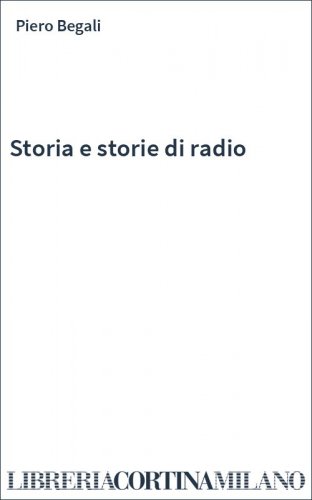 Storia e storie di radio