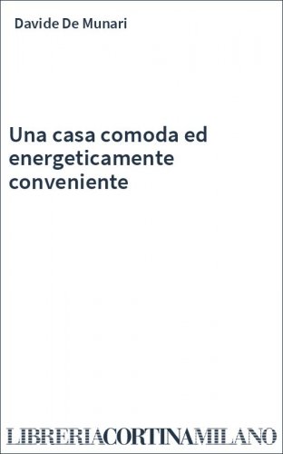 Una casa comoda ed energeticamente conveniente