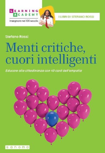 Menti critiche, cuori intelligenti. Educare alla cittadinanza con 40 card dell'empatia