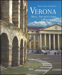 Verona. Arte, architettura e paesaggio. Ediz. italiana e inglese
