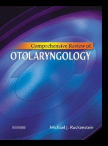 Comprehensive Review of Otolaryngology