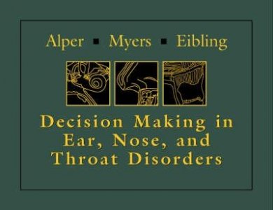 Decision-Making in Ear, Nose and Throat Disorders