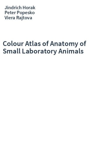 Colour Atlas of Anatomy of Small Laboratory Animals