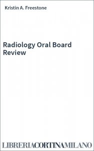 Radiology Oral Board Review