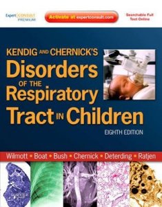 Kendig & Chernick's Disorders of the Respiratory Tract in Children