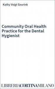 Community Oral Health Practice for the Dental Hygienist