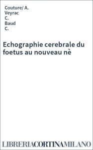 Echographie cerebrale du foetus au nouveau nè