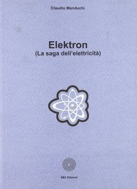 Elektron. La saga dell'elettricità