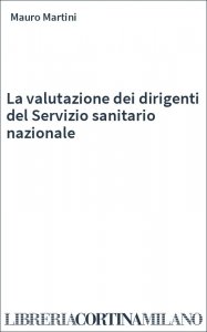 La valutazione dei dirigenti del Servizio sanitario nazionale