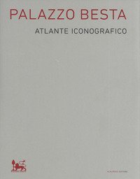 Palazzo Besta. Atlante iconografico