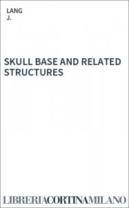 SKULL BASE AND RELATED STRUCTURES