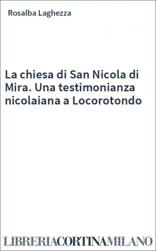 La chiesa di San Nicola di Mira. Una testimonianza nicolaiana a Locorotondo
